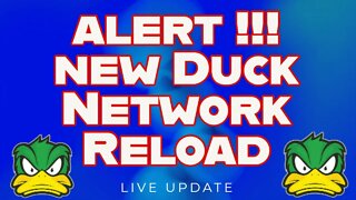 ALERT !!! New Duck Network Reload - BETTER than V1 will it last longer get in Now