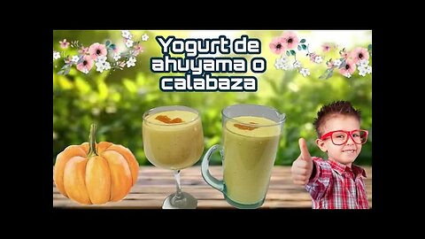 YOGURT DE AUYAMA O CALABAZA DE FORMA CASERA