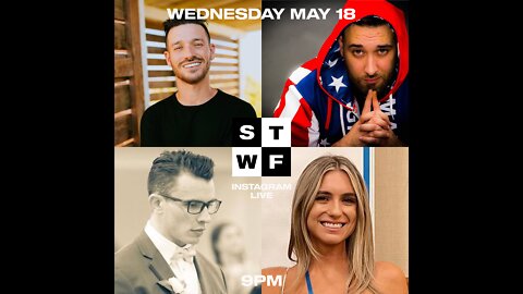 May 18 STWF IG LIVE🎙