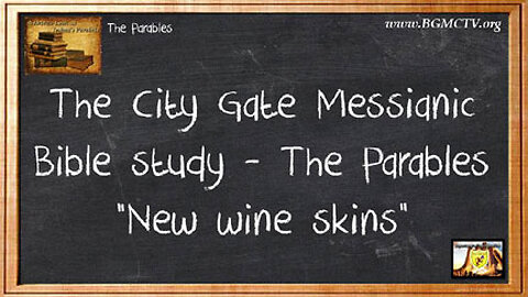 BGMCTV THE CITY GATE MESSIANIC BIBLE STUDY OF THE PARABLES 005