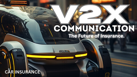 V2X Communication: The Future of Insurance