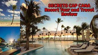 SECRETS CAP CANA - The Best Dominican Republic Resort Tour and Travel Review