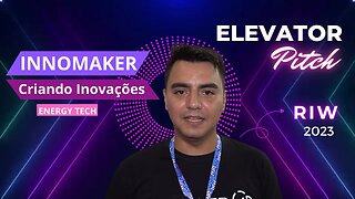 Innomaker - Criando Inovações - Elevator PITCH RIW