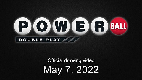 Powerball Double Play drawing for May 7, 2022