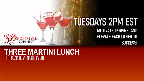 Three Martini Lunch | 9.22.20 | #RockstarConnect