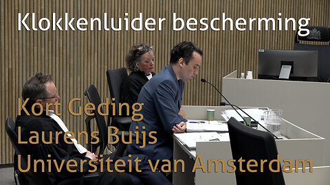 Kort Geding Klokkenluider Bescherming - Laurens Buijs, Universiteit van Amsterdam
