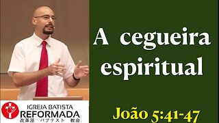 SINTOMAS DA CEGUEIRA ESPIRITUAL. João 6:41-47 Glauber Manfredini