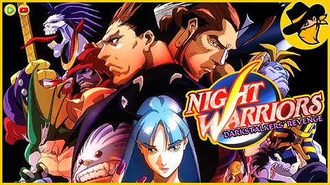 🟢 LIVE | NIGHT WARRIORS: DARKSTALKERS' REVENGE🦇