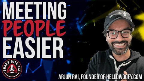#169 Meeting People Easier with Arjun Rai Founder of HelloWoofy.com