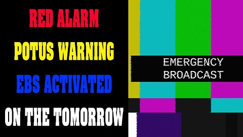 RED ALARM !!! POTUS WARNING EBS ACTIVATED ON THE TOMORROW !!! - TRUMP NEWS