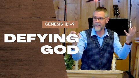 Defying God—Genesis 11:1–9 (Traditional Worship)