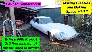 Jaguar E-Type Series 2 2+2 4.2L Manual Moving Classic and Making Space at the EdShed Part 2