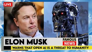 Elon Musk Warns That Open AI Could Destroy Man Kind | Famous News