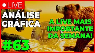 ANÁLISE CRIPTO #63 - LIVE MAIS IMPORTANTE DA SEMANA! - #bitcoin #eth #criptomoedasaovivo