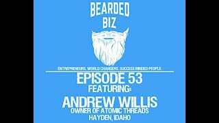 Ep. 53 - Andrew Willis - Owner of Atomic Threads