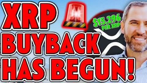 The XRP Buyback has BEGUN! 💥$15,296 PER XRP!! 🚀 MUST SEE!!
