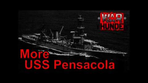 War Thunder - Top Tier U.S. Navy 1.93 - USS Pensacola in Battle