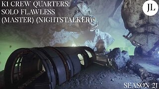 Destiny 2 - Solo Flawless Master Lost Sector: K1 Crew Quarters (Season 21) (Nightstalker)