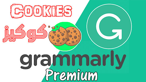 How to Get Grammarly Premium for Free 2021 | Cookies