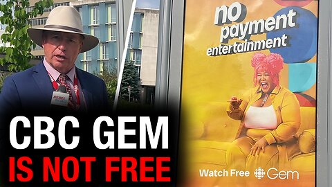 Billboards proclaim CBC Gem is 'free' — whatever happened to 'truth in advertising'?