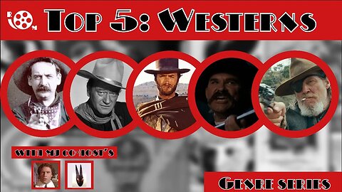 Top 5 Westerns with The Akward Actor and Hunter Scullin: Genre Series #1