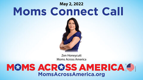 Moms Connect Call, 5/2/22