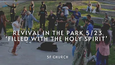 Revival in the Park 5/23 'How to be Completely Filled with the Holy Spirit' | 5F Church