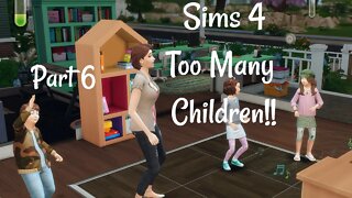 Sims 4 Too Many Children!! Part 6