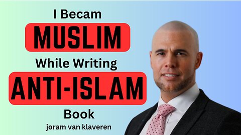 I Became Muslim! While Writing Anti-Islam Book. The Story of Joram Van Klaveren