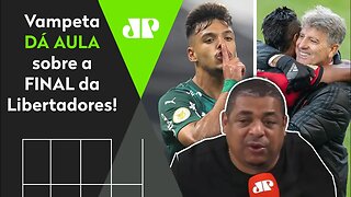 "Gente, é Palmeiras x Flamengo! E você VEM ME FALAR que..." Vampeta DÁ AULA sobre a FINAL!