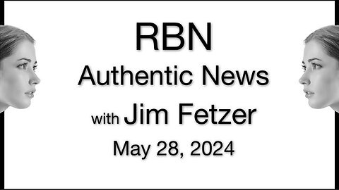 RBN Authentic News (28 May 2024)