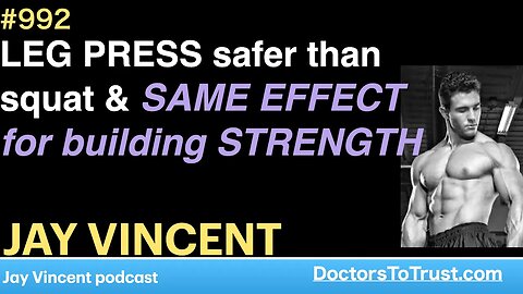 JAY VINCENT | LEG PRESS safer than squat & SAME EFFECT for building STRENGTH
