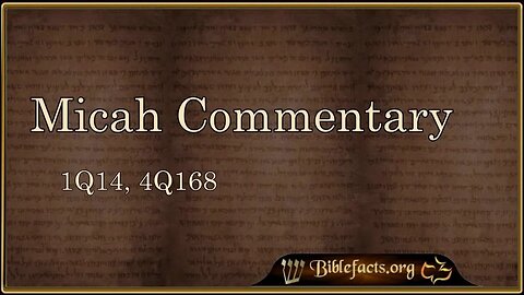 Micah commentary (1Q14, 4Q168)