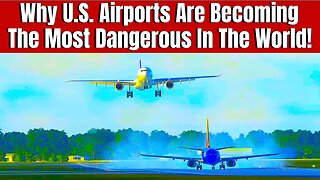 Why Are US Airports Quickly Becoming The Most Dangerous Airports In The World?