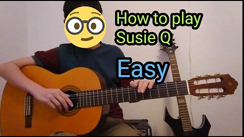 How to play susie q on guitar easy with tabs and subtitles acoustic or electric