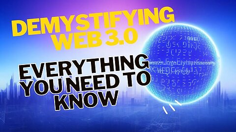 Demystifying Web 3 0 Everything You Need to Know #Web3 #Blockchain #Cryptocurrency