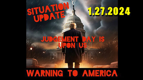 Situation Update 1-27-24 ~ Q Drop + Trump u.s Military - White Hats Intel ~ SGAnon Intel