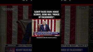 Schiff Faces Ruin: House Scorns, Dems Hail 'Prince of Falsehoods'!