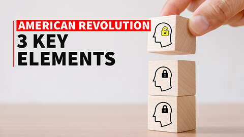 3 Key Elements from the American Revolution for Successful Nullification Today