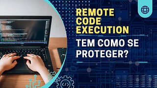 Como se proteger de um Remote Code Execution RCE