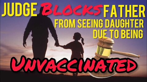 Father Blocked From Seeing Daughter by Judge for Being UNVACCINATED! Keri Smith on Chrissie Mayr Pod
