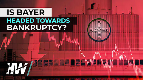 IS BAYER HEADED TOWARDS BANKRUPTCY? | The HighWire with Del Bigtree