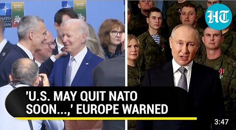 Europe Alarmed Over 'U.S.-less NATO' Scenario Amid Fears Of Russia's 'Nuclear Attack' | Report