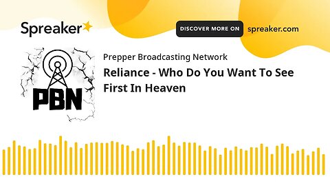 Reliance - Who Do You Want To See First In Heaven