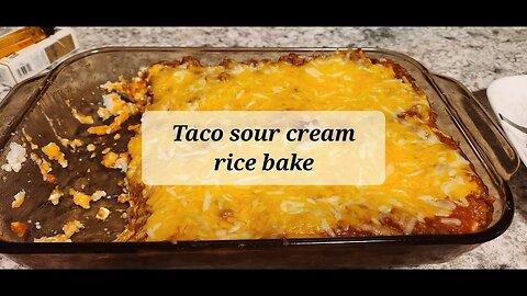 Taco sour cream rice bake #tacorecipe #rice