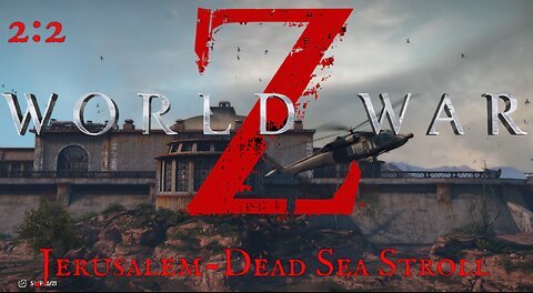 Hwy929: World War Z | Episode 2 - Jerusalem | Chapter 2 - Dead Sea Stroll