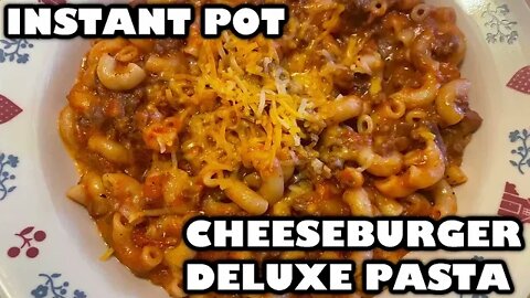 Cheeseburger Deluxe Pasta | Instant Pot | Pasta Recipe