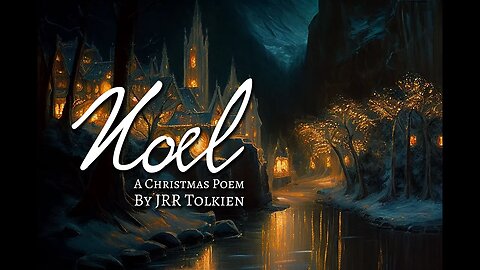 Noel, a Christmas Poem | JRR Tolkien
