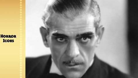 Boris Karloff- A Horror Legend