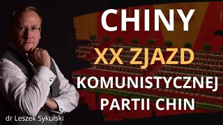 XX Zjazd Komunistycznej Partii Chin 16-22 X 2022 | Odc. 595 - dr Leszek Sykulski